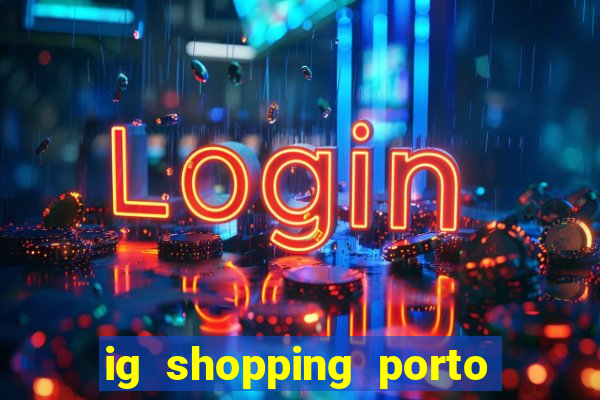 ig shopping porto velho cinema